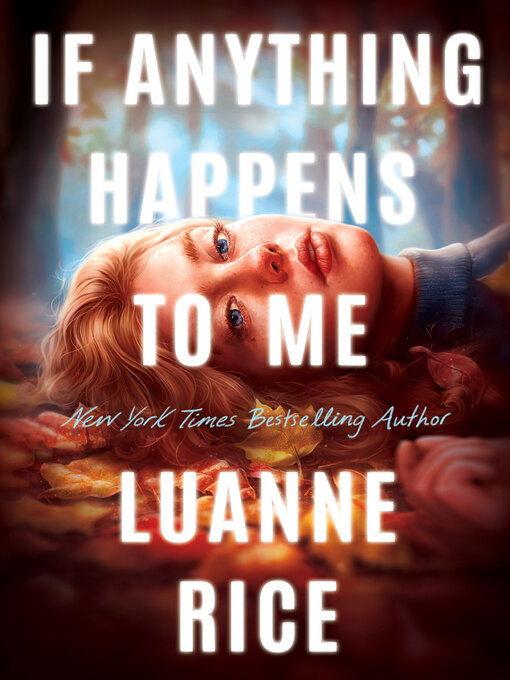 Title details for If Anything Happens to Me by Luanne Rice - Wait list